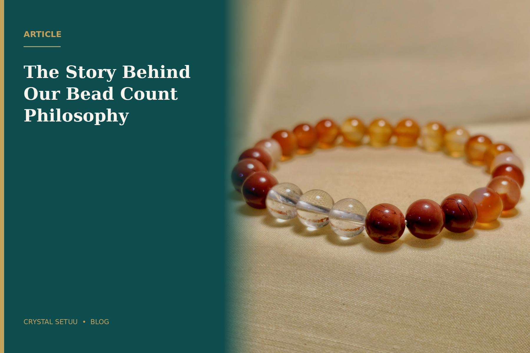The Story Behind Our Bead Count Philosophy